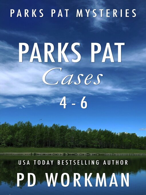 Title details for Parks Pat Cases 4-6 by P.D. Workman - Available